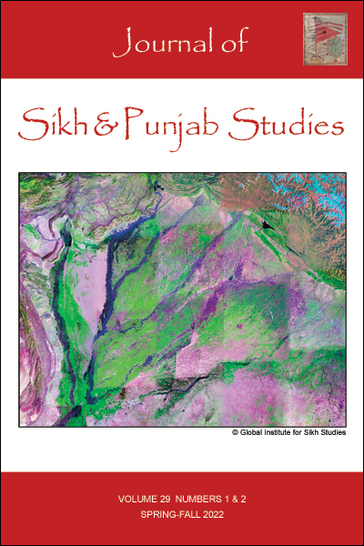 Journal of Sikh & Punjab Studies - Volume 29, Nos. 1 & 2, Spring-Fall 2022